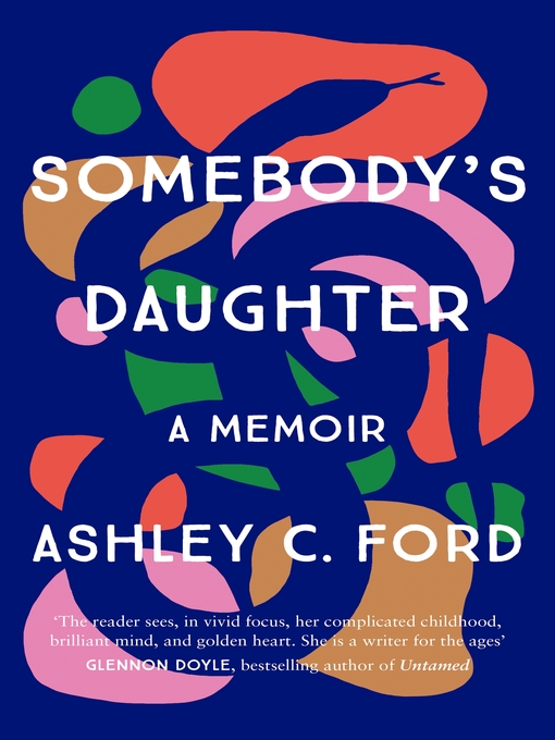 Title details for Somebody's Daughter by Ashley C Ford - Wait list